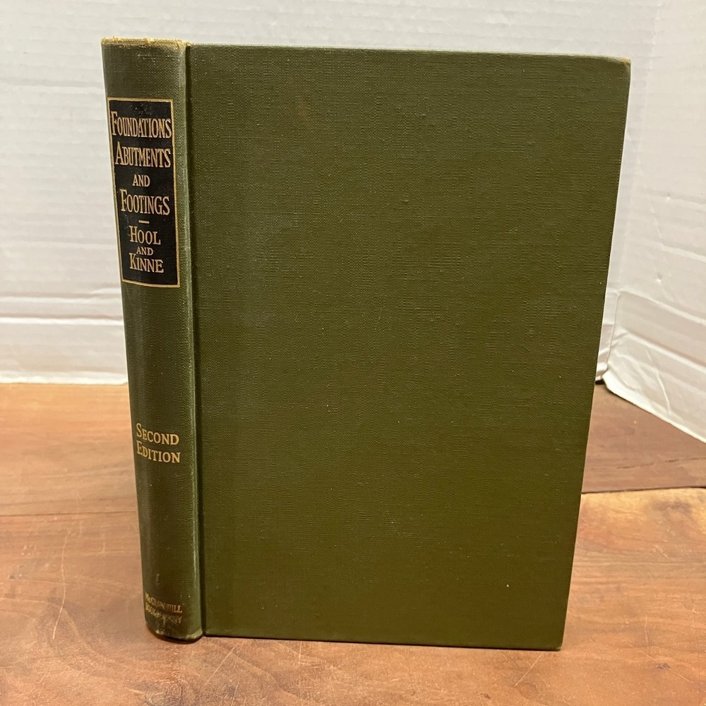 Foundations Abutments and Footings Hool Kinne 1943 Second Edition McGraw-Hill